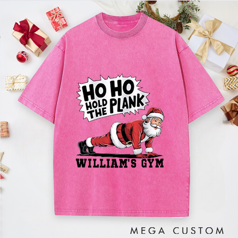 Personalized Gym Washed T-Shirts with Ho Ho Hold the Plank Santa Fitness for Fitness Enthusiasts Bodybuilders and Gym Lovers