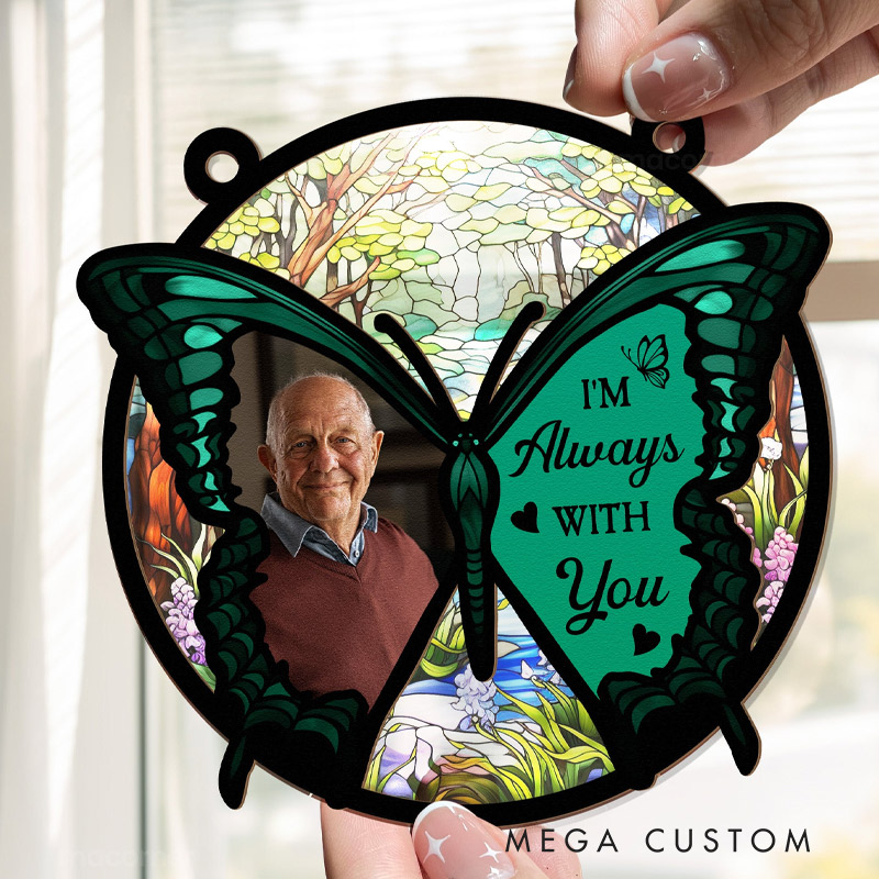 Personalized Window Hanging Suncatcher Photo Ornament Butterfly I'm Always With You Remembrance Gifts