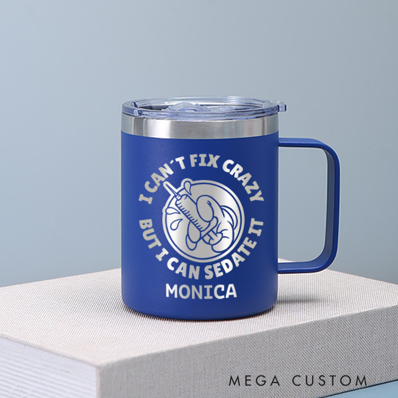 Personalized Laser Engraved Coffee Mug Custom I Can't Fix Crazy But I Can Sedate It Design Coffee Mugs Insulated Stainless Steel Mugs