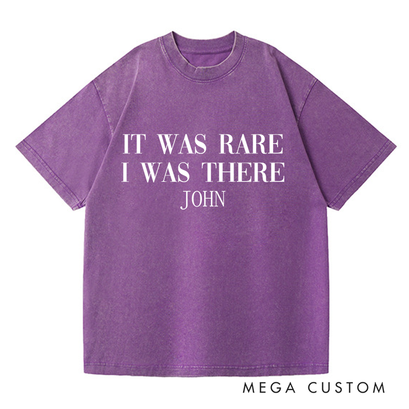 Personalized Washed T-Shirts It Was Rare I Was There T-Shirt