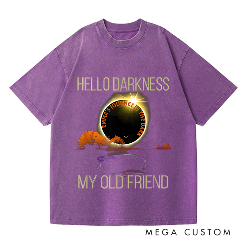Personalized Washed T-Shirts Hello Darkness My Old Friend Humorous Graphic and Journey with Darkness Creative Eclipse Inspired T-Shirt