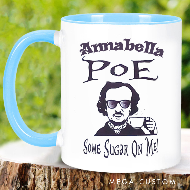 Personalized Poe Some Sugar on Me Mugs Funny Coffee Cup with Name Dark Academia Mug for Gothic Book Lover Gift for Bookish Gift
