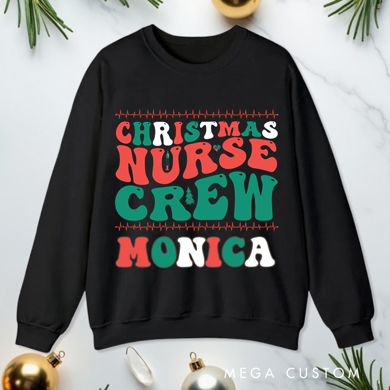 Personalized Nurse Sweatshirt Customized Christmas Nurse Crew Design Sweatshirt Nurse Christmas Gifts 
