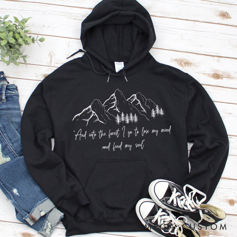 Personalized John Muir Quote Hoodie and into the Forest I Go Hiking Hooded Sweatshirt Pine Tree Hoodie Gift for Camping Mountain Hiking Lover