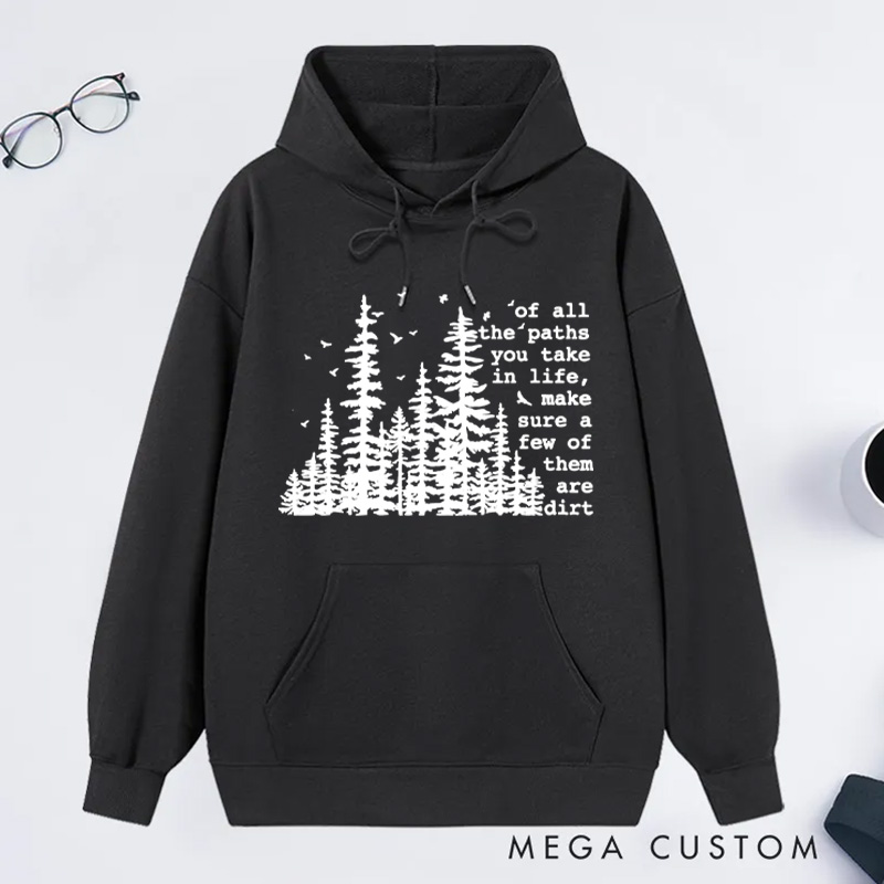 Personalized of All the Paths You Take Camping Lover Classic Hoodies Hiking Outdoors Hoodies Backpacking Gift