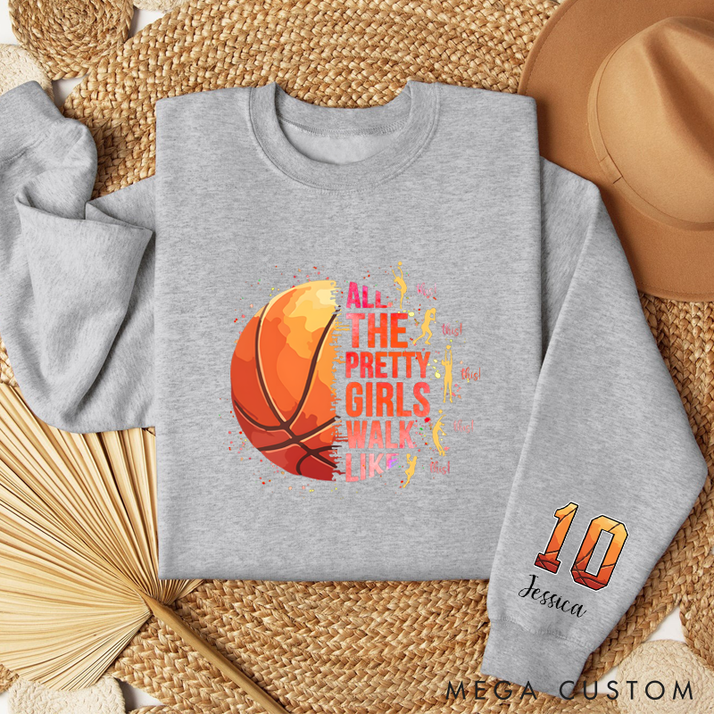 Personalized Basketball Sweatshirt with "Pretty Girls Walk Like This" Design and Custom Name & Number