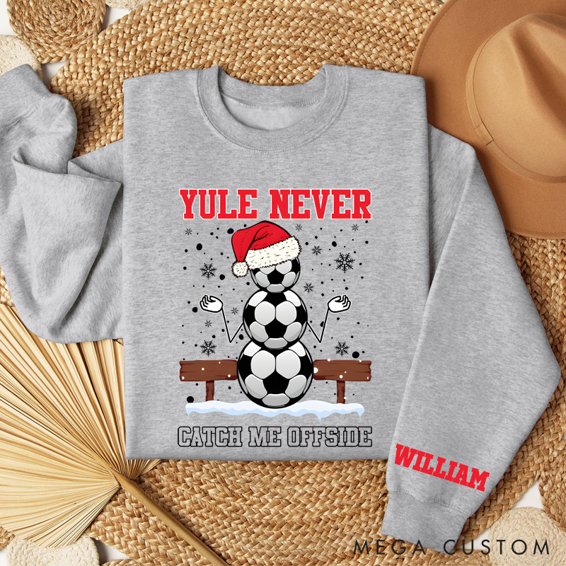 Personalized "Yule Never Catch Me Offside" Soccer Christmas Sweatshirt with Custom Name