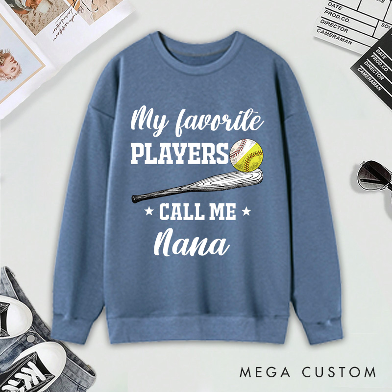 Personalized "My Favorite Player Calls Me " Baseball and Softball Sweatshirt With Custom Name