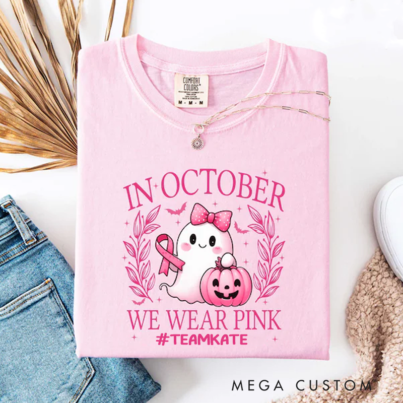 Personalized In October We Wear Pink Ghost Shirt Breast Cancer Awareness Tee Halloween Ghost Tshirt Cancer Pink Ribbon Shirt gift
