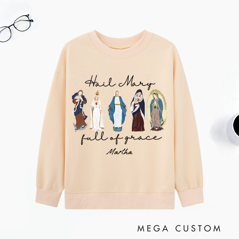 Personalized Blessed Virgin Mary Full of Grace Classic Sweatshirt with Name Religious Gift Catholic Gift 