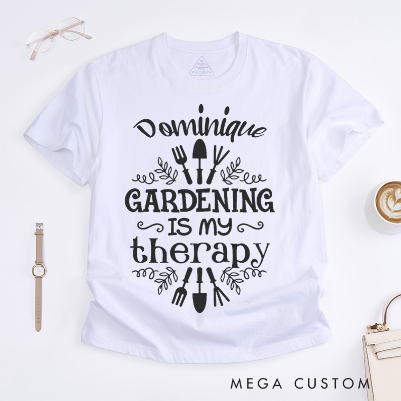 Personalized Gardening Is My Therapy Classic T-Shirts Gardener Shirt Plant Lover Shirt Gardener Gift Garden Tee Farmer Shirt Botanical Shirt