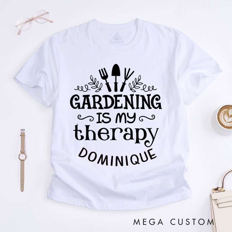 Personalized Gardening Is My Therapy Classic T-Shirts Gardening Shirt Plant Lover Shirt Gardener Gift Garden Tee Gardening Gift