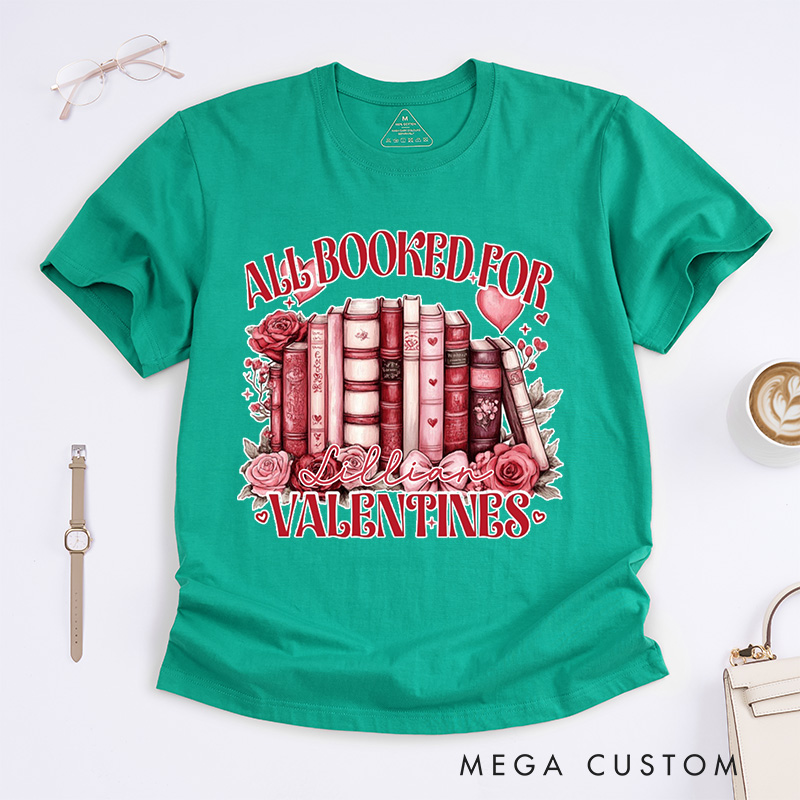 Personalized All Booked for My Valentine Classic T-Shirts Funny Reading Shirt Book Shirt Customized Name Shirt Gift for Valentine's Day