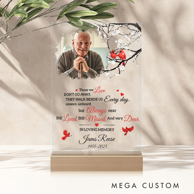 Personalized Acrylic Photo Plaque Those We Love Don't Go Away Memorial Gift for Family Bereavement Keepsake 