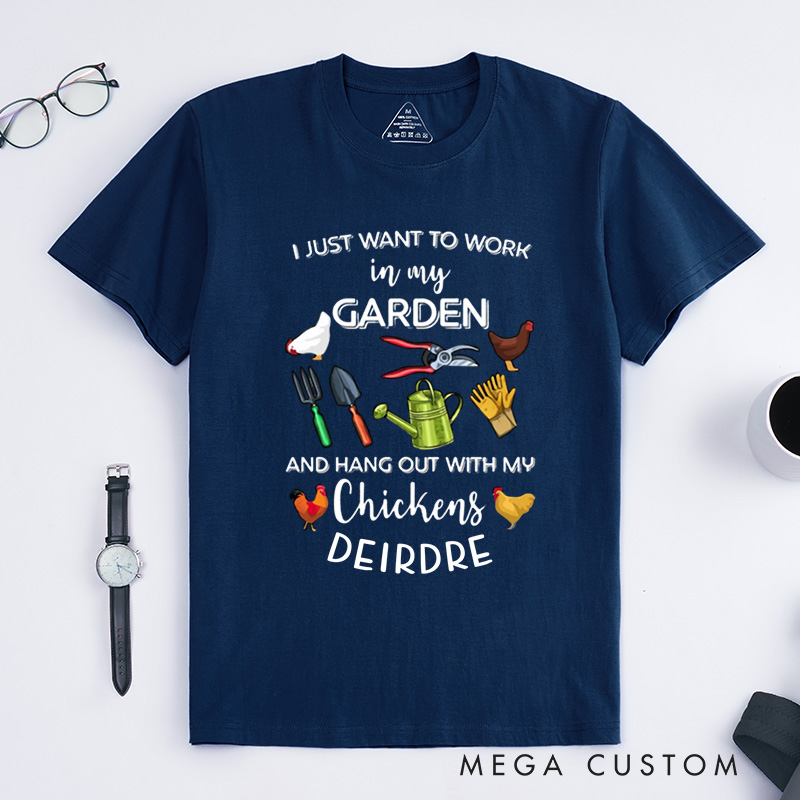 Personalized I Just Want To Work In My Garden And Hangout With My Chickens Classic T-Shirts Plant Lover Shirt Gardening Gift Plant Gift for Gardener