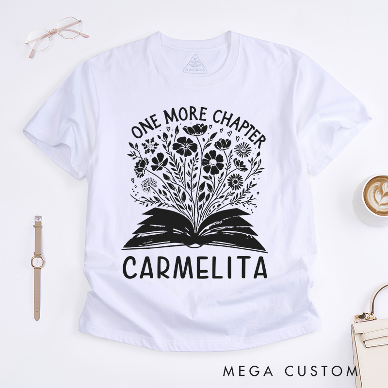 Personalized One More Chapter Classic T-Shirts Reading Shirt Bookworm Shirt Librarian Tee Readers Shirt Bookish Shirt Book Lover Gift