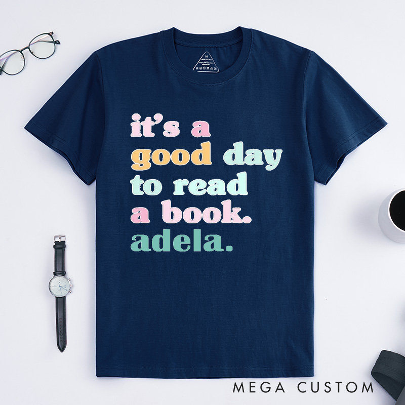 Personalized lt's a Good Day to Read a Book Classic T-Shirts Reading Shirt Customized Name Shirt Book Tee Gift for Reader