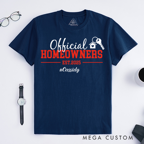 Personalized T-Shirt Housewarming Gift New Homeowner Shirt Official Homeowner T-Shirt Proud New Homeowner New Homeowner Gift Home Shirt