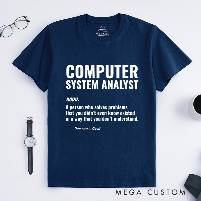 Personalized Computer System Analyst Problem Solver Geek T Shirt Technology Geek Lover Gift