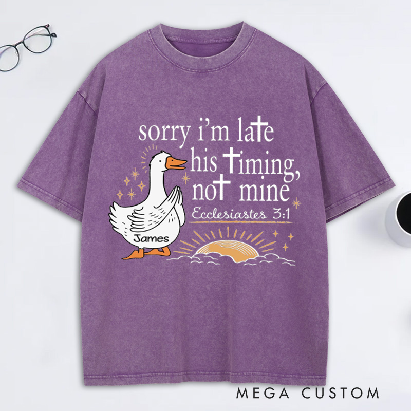 Personalized Sorry I'm Late His Timing Not Mine Vintage Washed T-Shirt with Custom Name Religious Bible Verse Gift Christian Gift