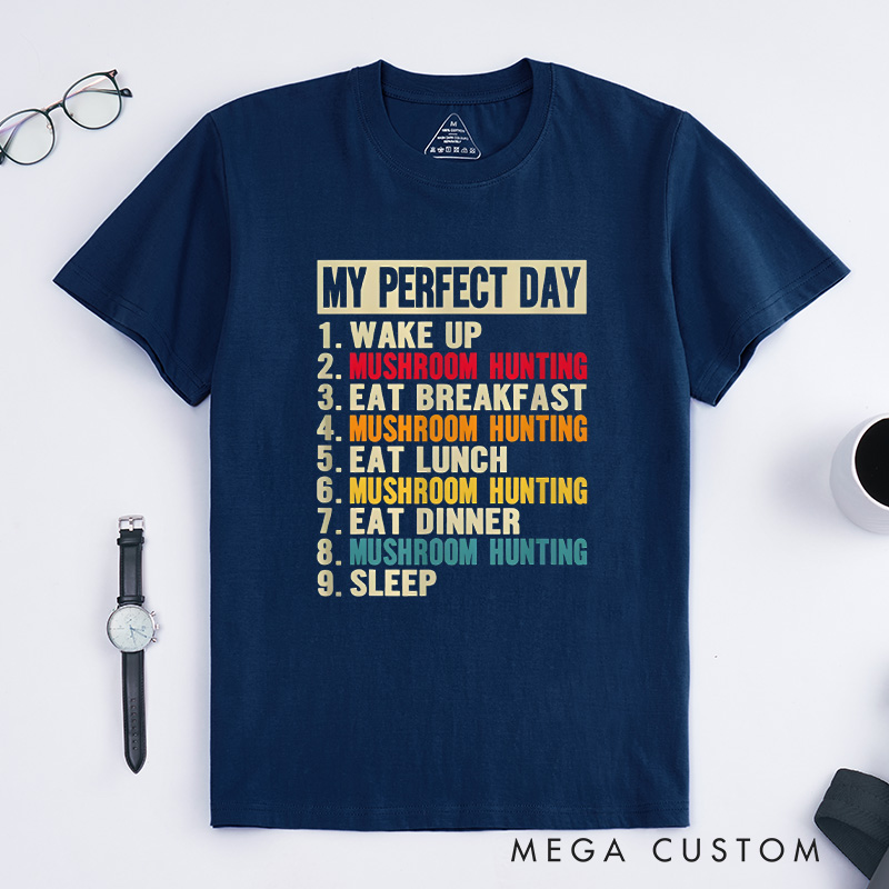 Personalized Mushroom Hunter's Perfect Day T-Shirt Funny Mushroom T-Shirt Gift for Outdoor Hunting Lover