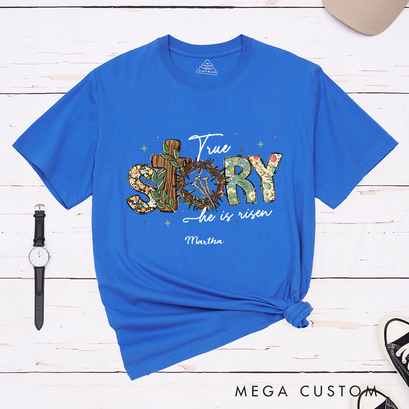 Personalized True Story he is Risen Classic T-Shirt with Custom Name Retro Vintage Shirt Religious Gift Christian Easter Gift for her