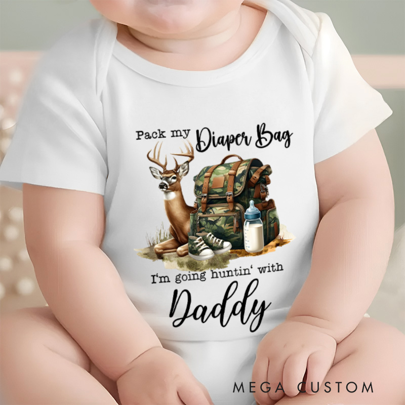 Personalized Pack My Diaper Bag  I'm Going Huntin' Baby Onesie First Birthday Gift Baby Shower Gift