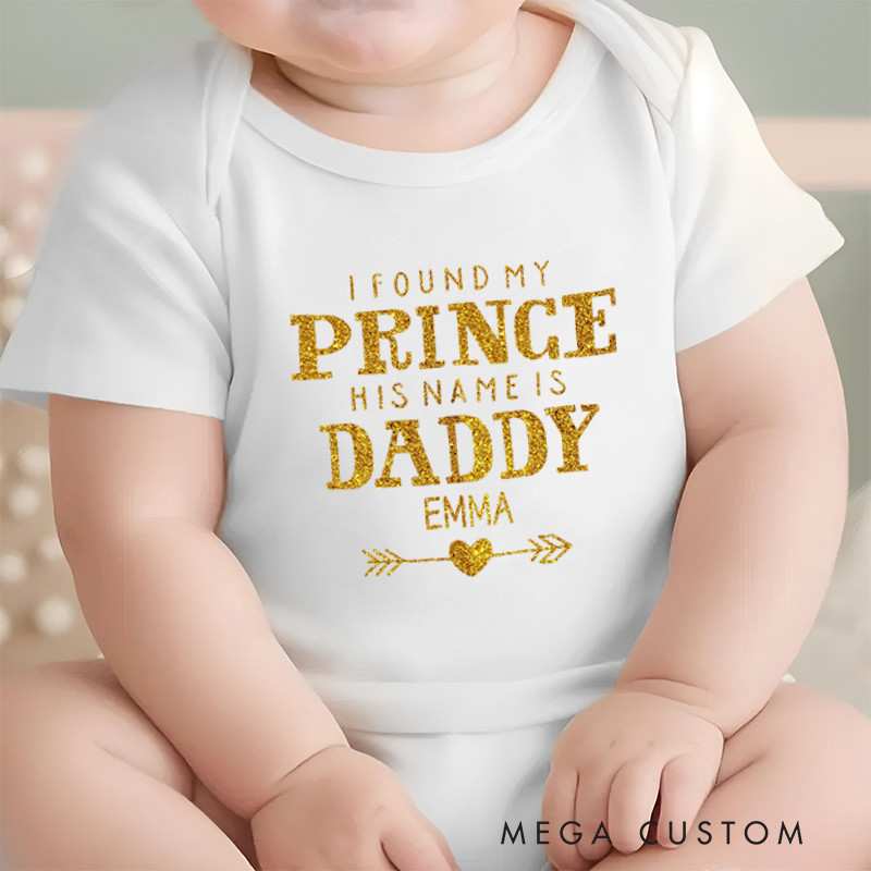 Personalized I Found My Prince His Name is Daddy Baby Onesie Baby Shower Gift