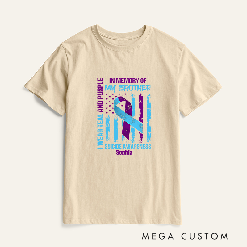 Personalized Suicide Prevention Awareness T-shirt I Wear Teal And Purple In Memory Of My Brother Mental Health Gift