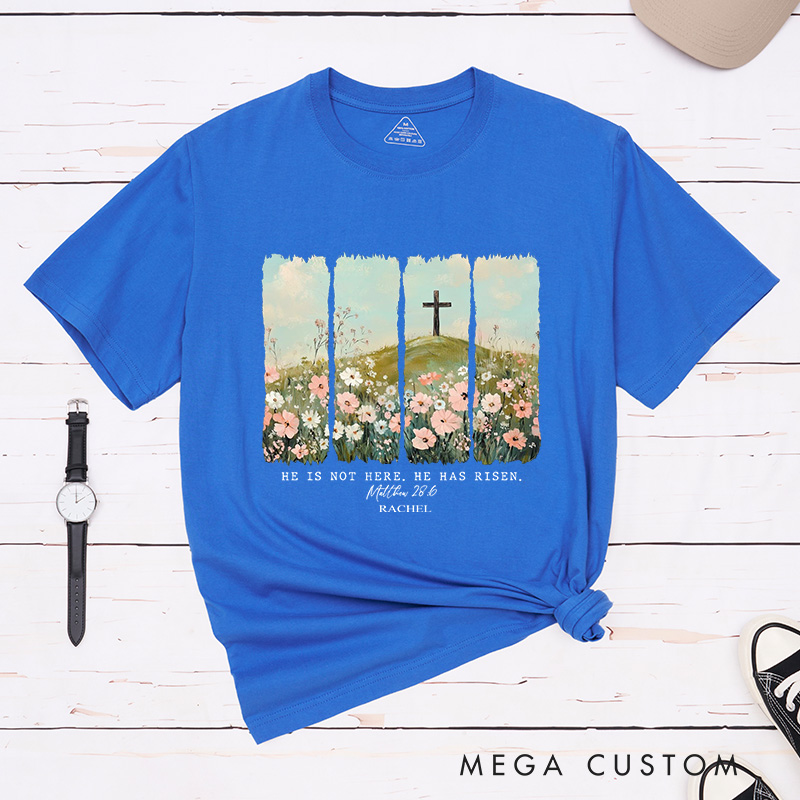 Personalized He Is Not Here He Has Risen Classic Bible Verse T-Shirt with Cross and Floral Blessing Shirt Easter Gift for Christian Women 