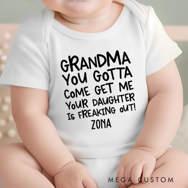 Personalized You Gotta Come Get Me Your Daughter Is Freaking out Baby Onesie Baby Shower Gift