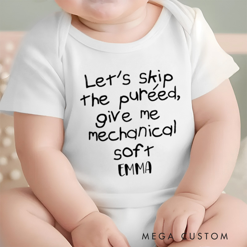 Personalized Let’s Skip the Puréed Give Me Mechanical Soft Baby Onesie Baby Shower Gift