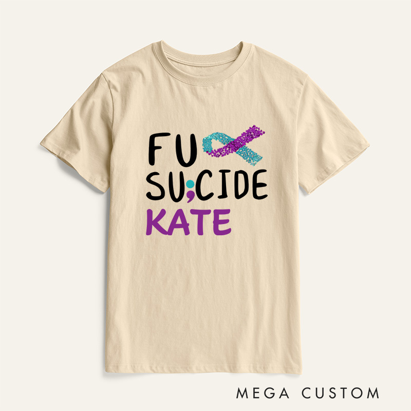 Personalized Suicide Prevention T-Shirt Suicide Awareness Gift Support Gift