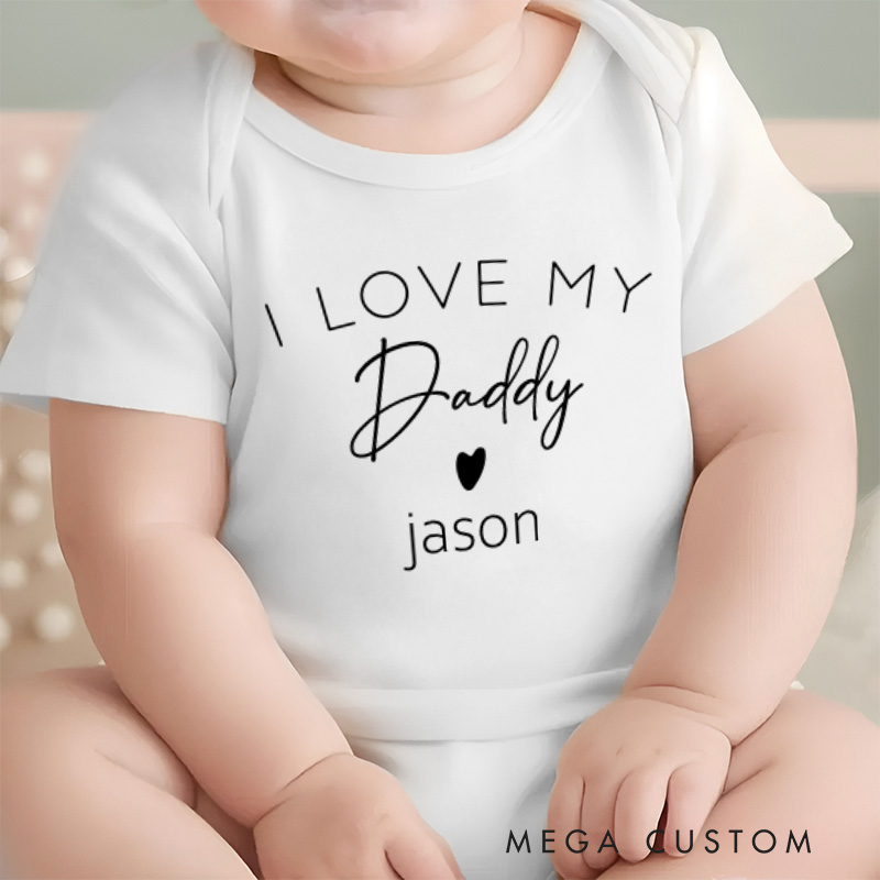 Personalized Cute I Love My Daddy Baby Onesie Gift For New Dad Father's Day Gift 
