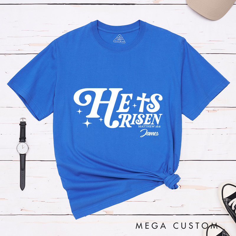 Personalized He Is Risen Classic Cotton T-Shirt with Name Matthew 28:6 Bible Verse Shirt Religious Gift for Christians Easter Gift