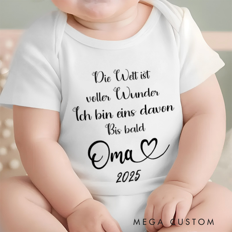 Personalized Die Welt Ist Voller Wunder Ich Bin Eins Davon Bis Bald Oma Baby Onesie Pregnancy Announcement Gifts