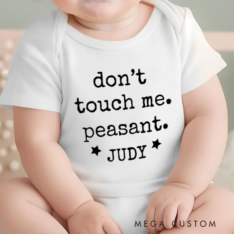 Personalized Don't Touch Me Peasant Baby Onesie Baby Birthday Gift