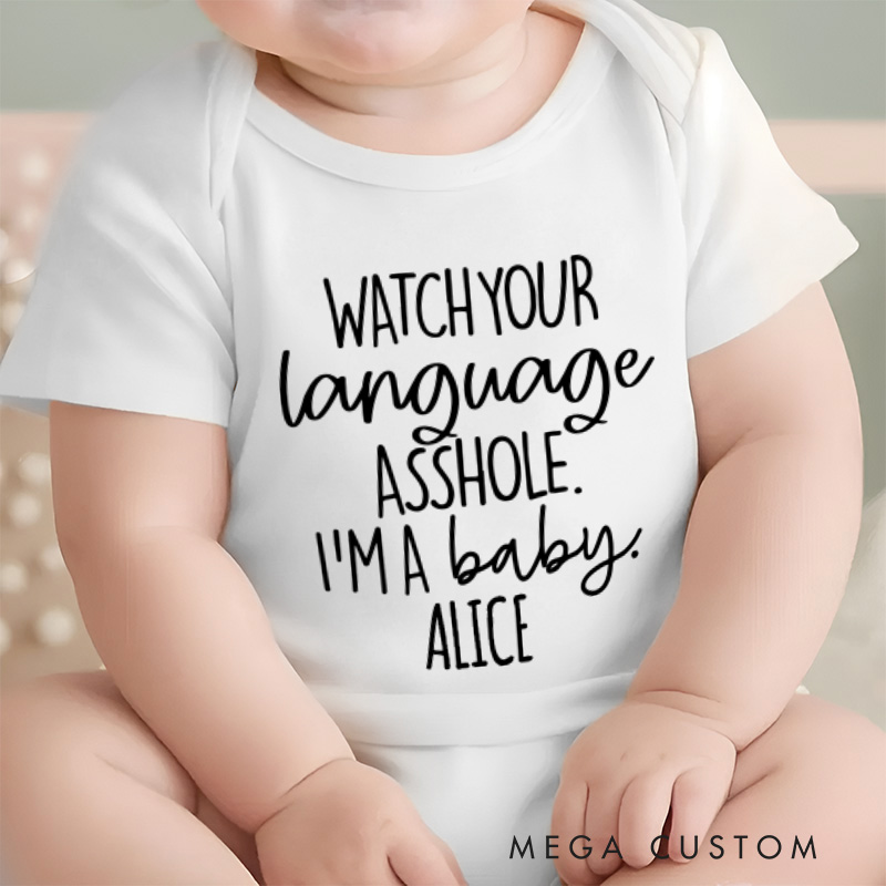 Personalized Watch Your Language A**Hole Baby Onesie Funny Baby Gift