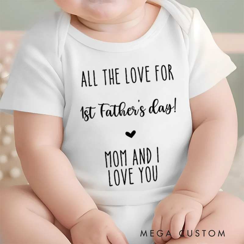 Personalized All the Love for 1st Father's Day Baby Onesie Gift for New Dads from Mom and Baby