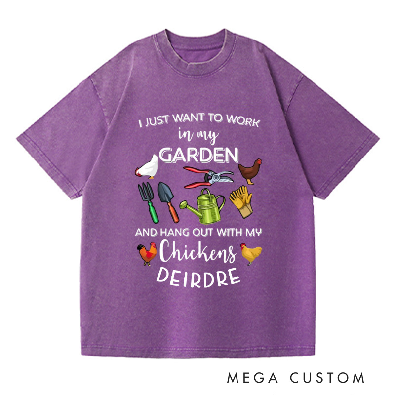 Personalized I Just Want to Work In My Garden and Hangout With My Chickens Washed T-Shirts Chicken Shirt Gardening Shirt Plant Shirt Garden Gift