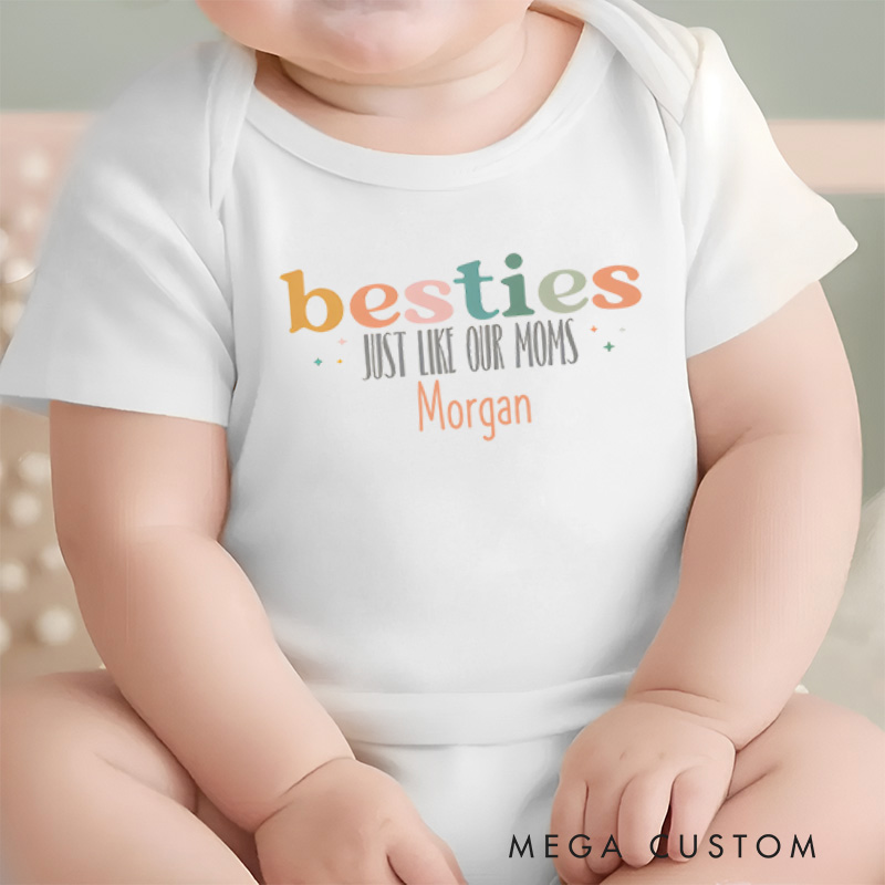 Personalized Besties Just like Our Moms Baby Onesie Baby Gift