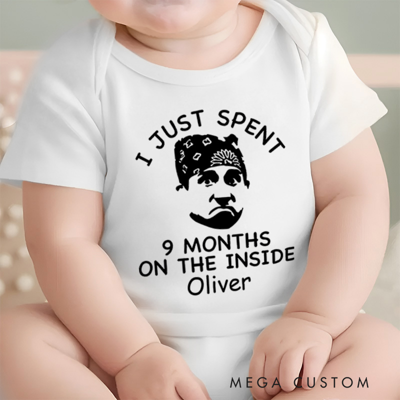 Personalized I Just Spent 9 Months on the Inside Baby Onesie Funny Baby Gift