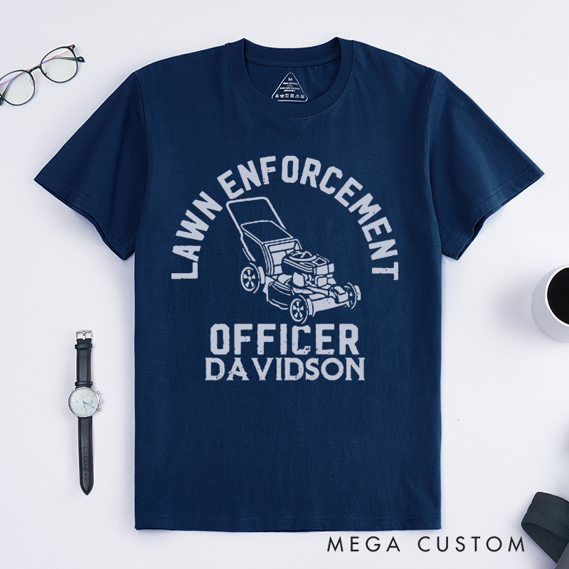 Personalized Lawn Enforcement Officer Classic T-Shirts Gardener Daddy Gift Funny Dad Shirt Gardener Shirt Garden Lover Dad Tee Dad Life Tee