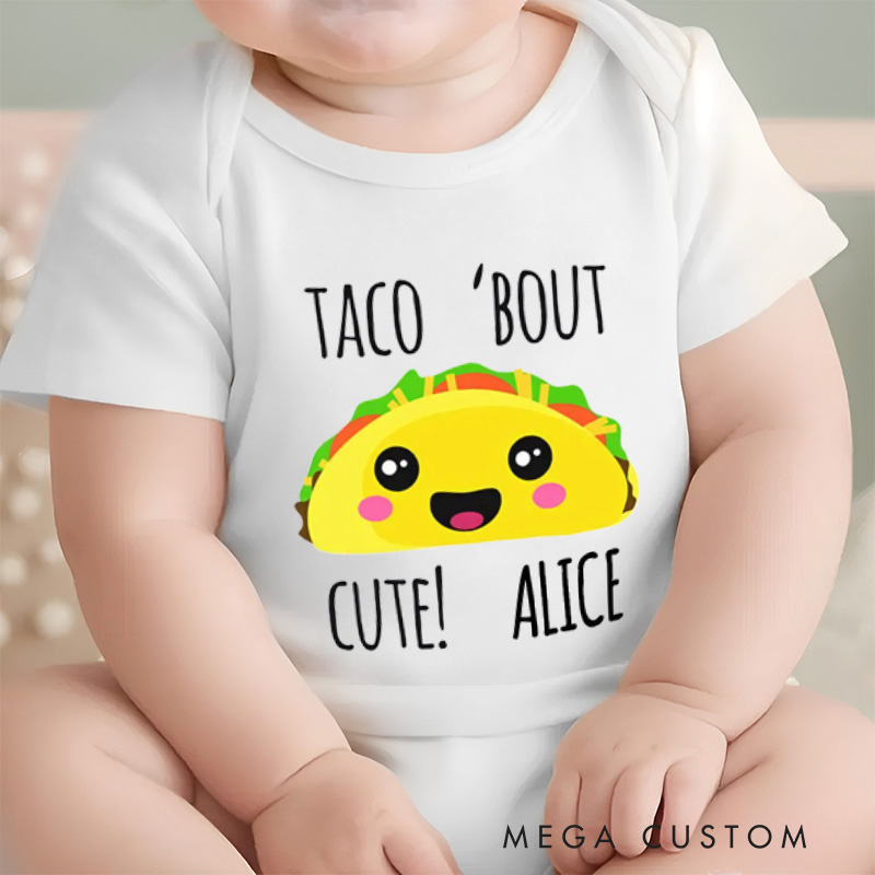 Personalized Taco Bout Cute Baby Onesie Funny Baby Gift Unisex Newborn Baby Gift