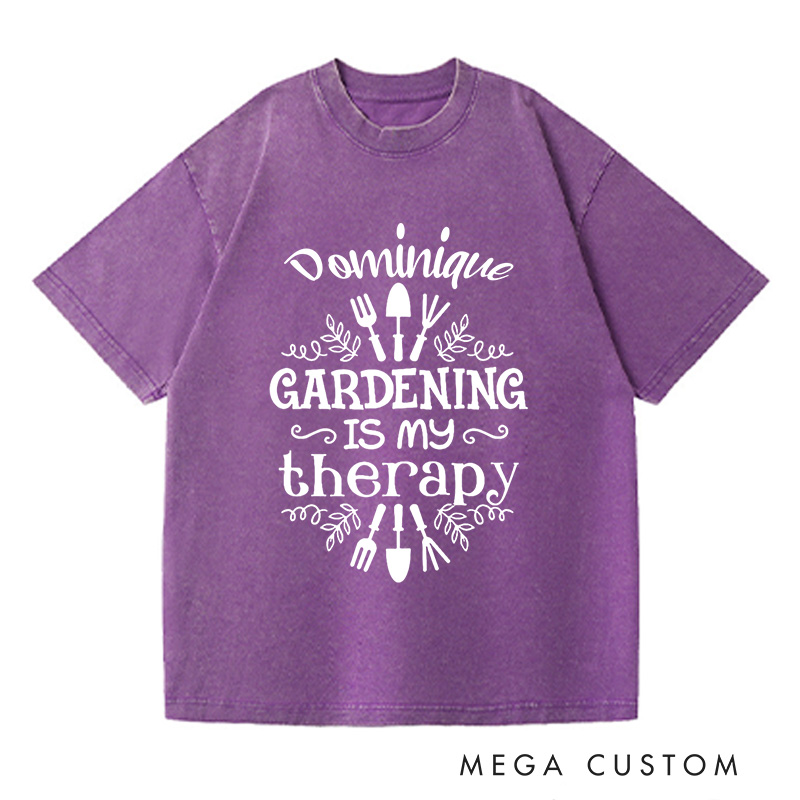 Personalized Gardening Is My Therapy Washed T-Shirts Gardener Shirt Plant Lover Shirt Gardener Gift Garden Tee Farmer Shirt Botanical Shirt