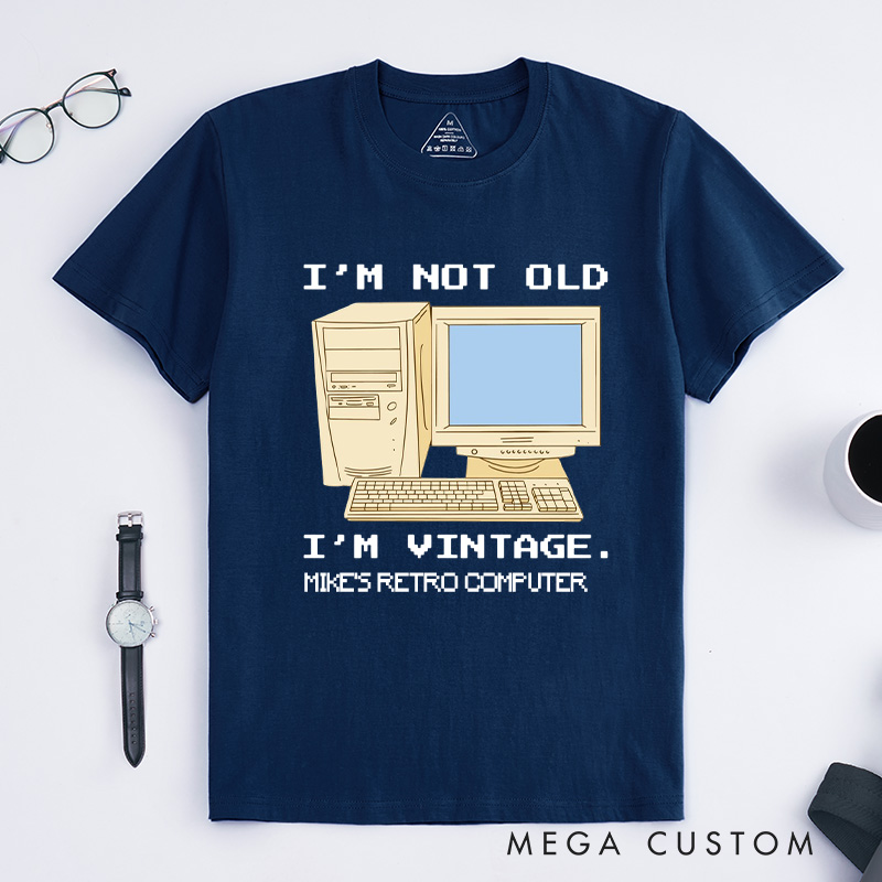 Personalized I'm Not Old I'm Vintage T-Shirt Programmer Computer Technology Lover Shirt Gift for Nerd Geek 