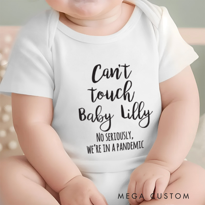 Personalized Can’t Touch Baby Funny and Protective Pandemic Inspired Baby Onesie