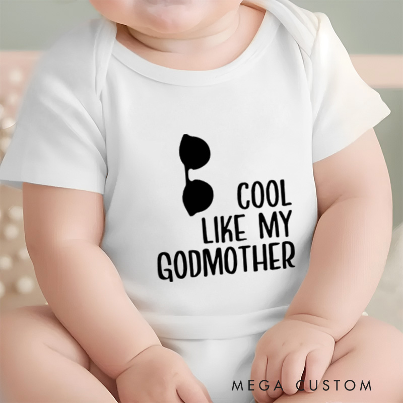 Personalized Cool Like My Godmother Fun and Playful Family Quote Baby Onesie  