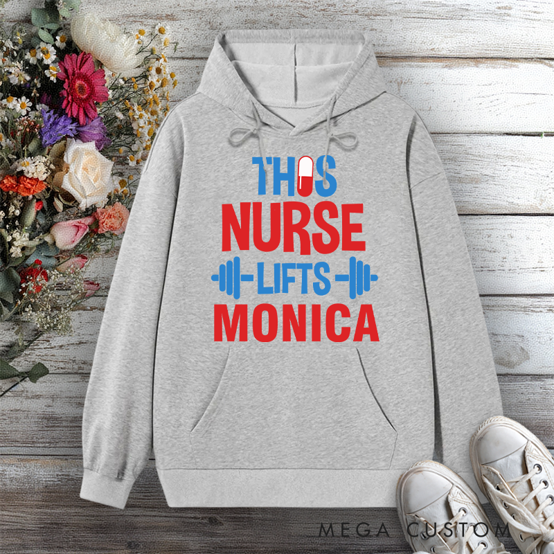 Personalized Hoodies for Nurse This Nurse Lifts Design Hoodies International Nurse Day Gift