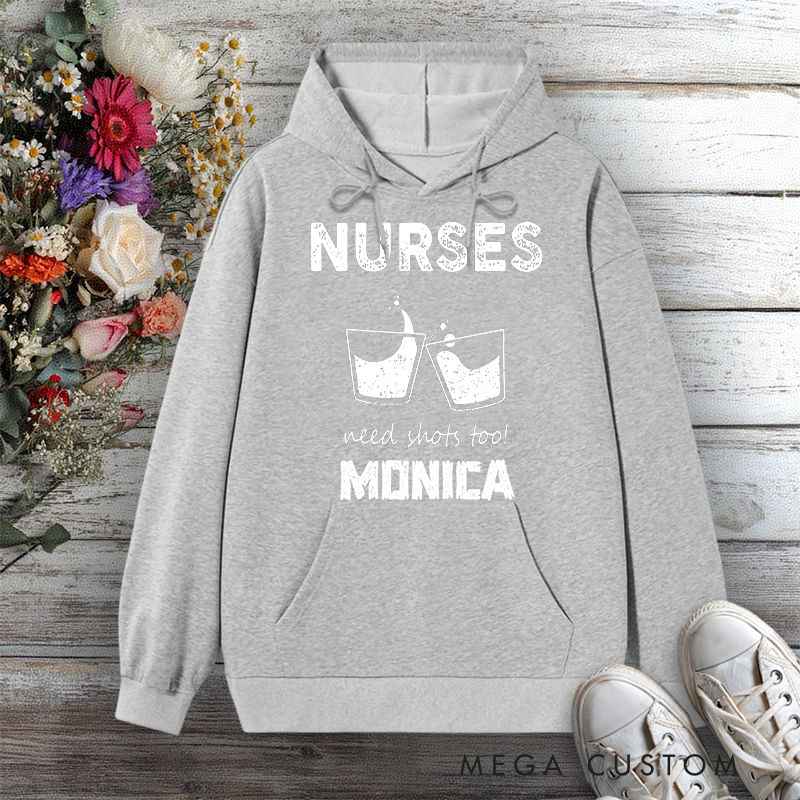 Personalized Hoodies for Nurse Need Shots Too Design Hoodies International Nurse Day Gift